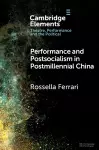 Performance and Postsocialism in Postmillennial China cover