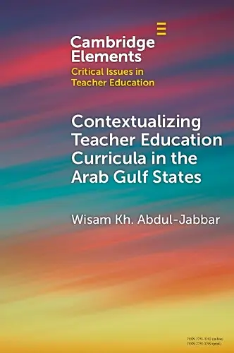 Contextualising Teacher Education Curricula in the Arab Gulf States cover