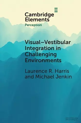 Visual-vestibular Integration in Challenging Environments cover