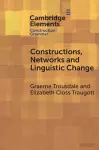 Constructions, Networks and Linguistic Change cover