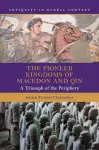 The Pioneer Kingdoms of Macedon and Qin cover