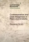 Contemplation and Civic Happiness in Plato and Aristotle cover