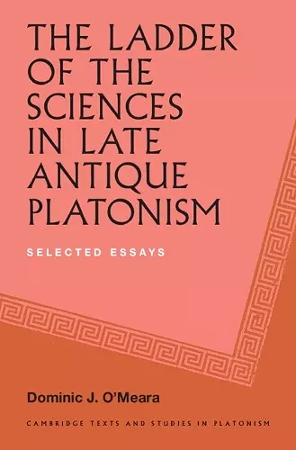 The Ladder of the Sciences in Late Antique Platonism cover