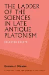 The Ladder of the Sciences in Late Antique Platonism cover