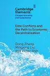 Elite Conflicts and the Path to Economic Decentralization cover