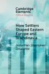 How Settlers Shaped Eastern Europe and Scandinavia cover