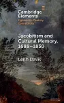 Jacobitism and Cultural Memory, 1688–1830 cover