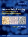 Immunohistochemistry and Ancillary Studies in Diagnostic Dermatopathology cover