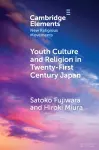 Youth Culture and Religion in Twenty-First Century Japan cover