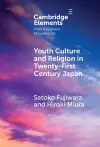 Youth Culture and Religion in Twenty-First Century Japan cover