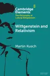 Wittgenstein and Relativism cover