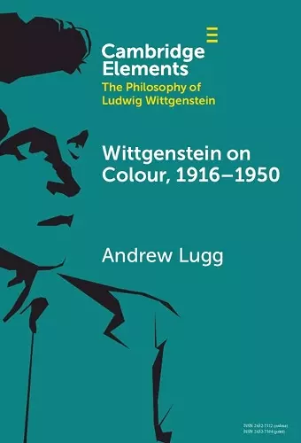 Wittgenstein on Colour, 1916–1950 cover