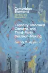 Capacity, Informed Consent and Third-Party Decision-Making cover