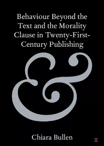 Behaviour Beyond the Text and the Morality Clause in Twenty-First-Century Publishing cover