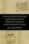 Lourenço da Silva Mendonça and the Black Atlantic Abolitionist Movement in the Seventeenth Century cover