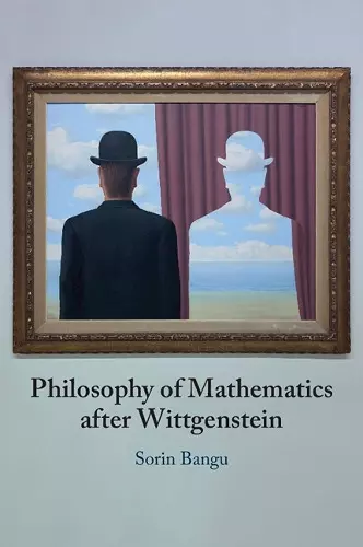 Philosophy of Mathematics after Wittgenstein cover