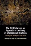 The Big Picture as an Approach to the Study of International Relations cover