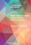 State and Sub-State Nationalism in Southeast Asia cover