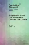 Adaptations in the Life and Work of Director Tian Qinxin cover