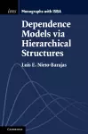 Dependence Models via Hierarchical Structures cover