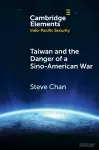 Taiwan and the Danger of a Sino-American War cover