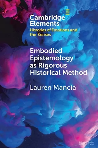 Embodied Epistemology as Rigorous Historical Method cover