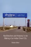 Neoliberalism and Hindutva in the Making of an Indian Smart City cover