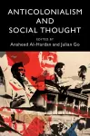 Anticolonialism and Social Thought cover