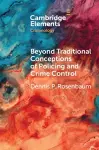 Beyond Traditional Conceptions of Policing and Crime Control cover