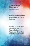 Money, Partisanship and Power in Local Politics cover