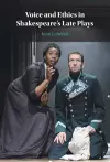 Voice and Ethics in Shakespeare's Late Plays cover
