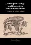 Naming New Things and Concepts in Early Modern Science cover