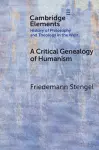 A Critical Genealogy of Humanism cover