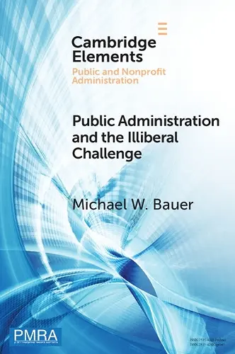 Public Administration and the Illiberal Challenge cover