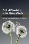 Critical Friendship in the Modern World cover