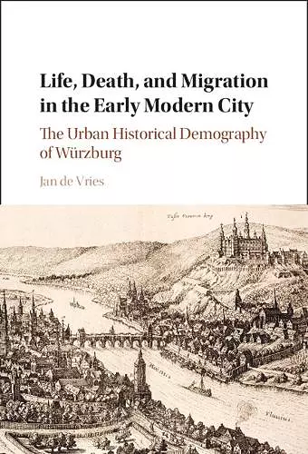 Life, Death, and Migration in the Early Modern City cover