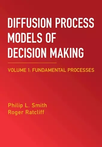 Diffusion Process Models of Decision Making: Volume 1 cover