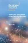 Translator Education for Changing Markets cover