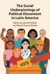 The Social Underpinnings of Political Discontent in Latin America cover