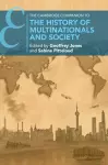 The Cambridge Companion to the History of Multinationals and Society cover