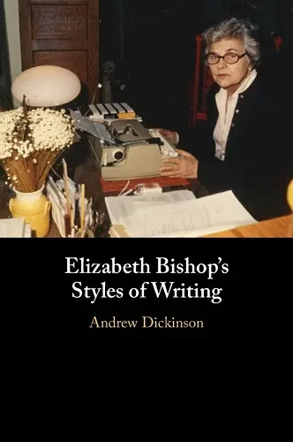 Elizabeth Bishop's Styles of Writing cover