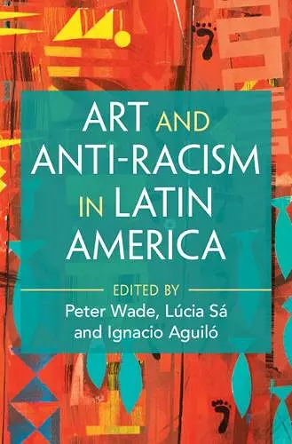 Art and Anti-Racism in Latin America cover