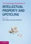 The Cambridge Handbook of Intellectual Property and Upcycling cover
