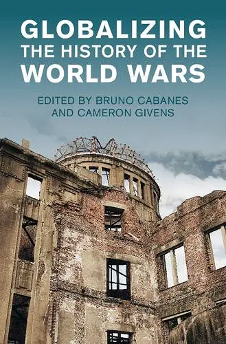 Globalizing the History of the World Wars cover