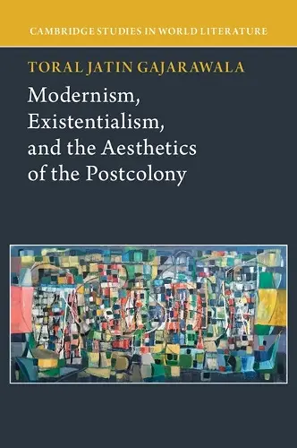 Modernism, Existentialism, and the Aesthetics of the Postcolony cover