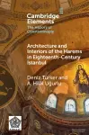 Architecture and Interiors of the Harems in Eighteenth-Century Istanbul cover