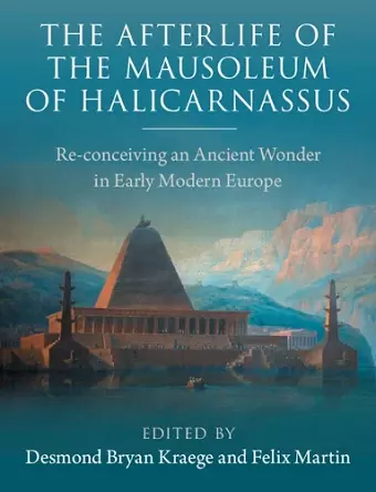 The Afterlife of the Mausoleum of Halicarnassus cover