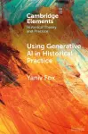 Using Generative AI in Historical Practice cover