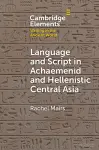 Language and Script in Achaemenid and Hellenistic Central Asia cover