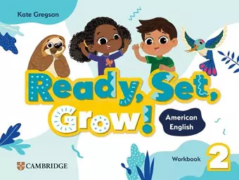 Ready, Set, Grow! Level 2 Workbook American English cover